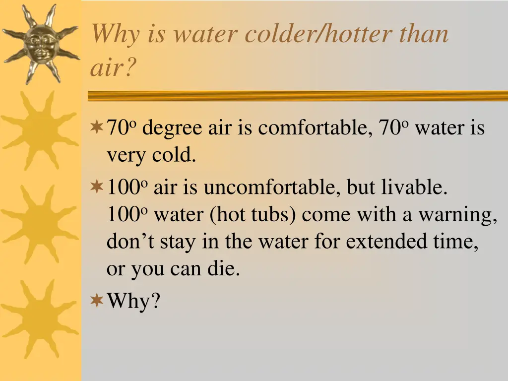 why is water colder hotter than air