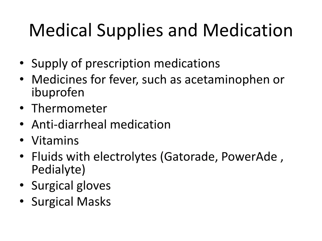 medical supplies and medication