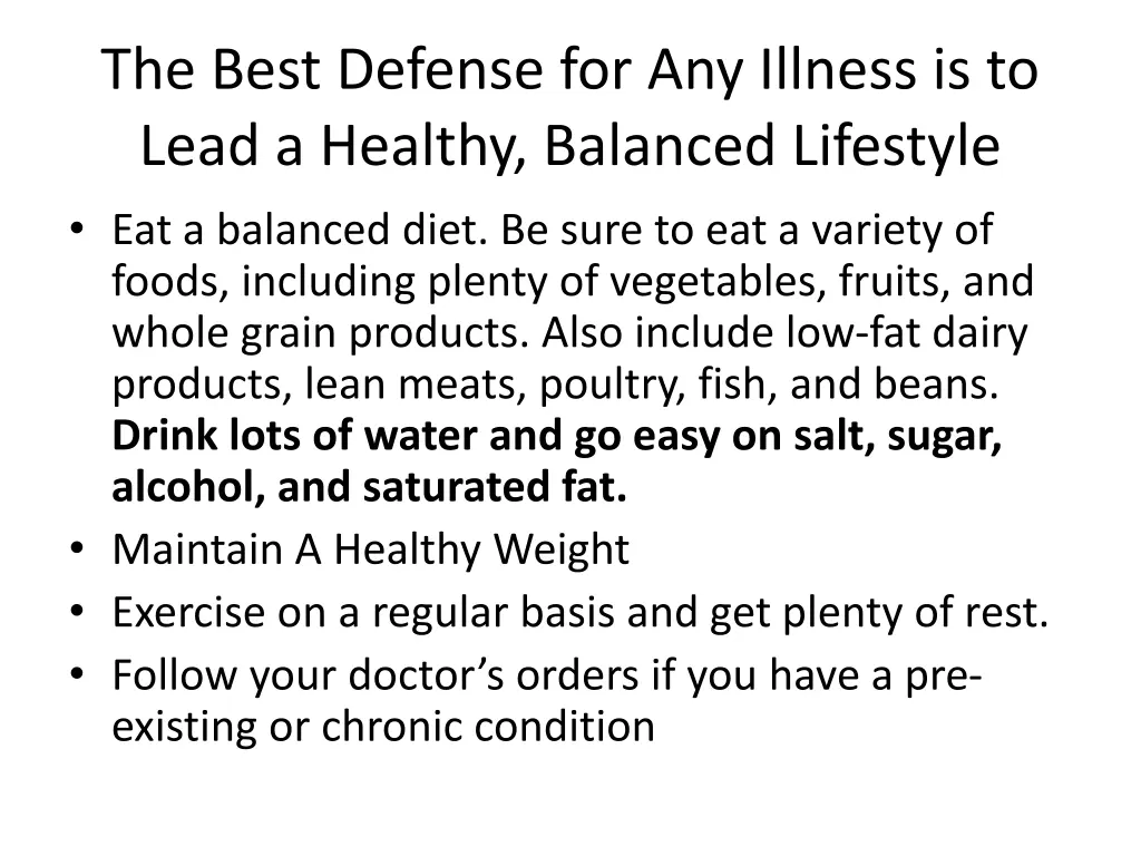 the best defense for any illness is to lead