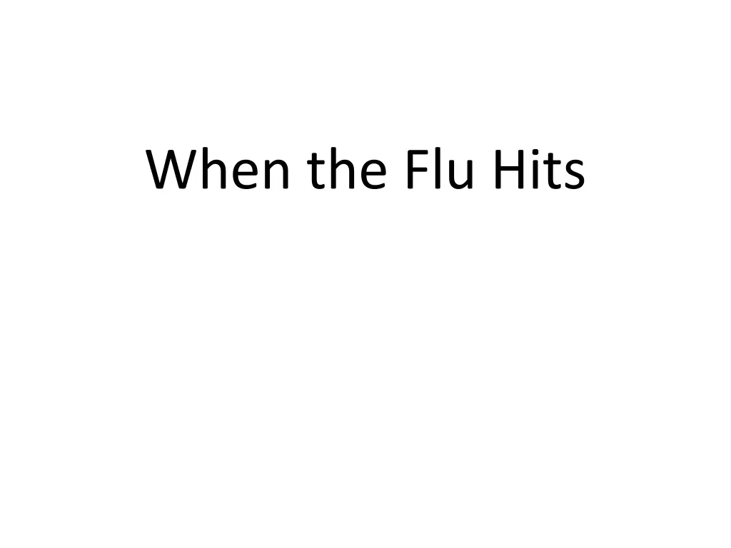 when the flu hits