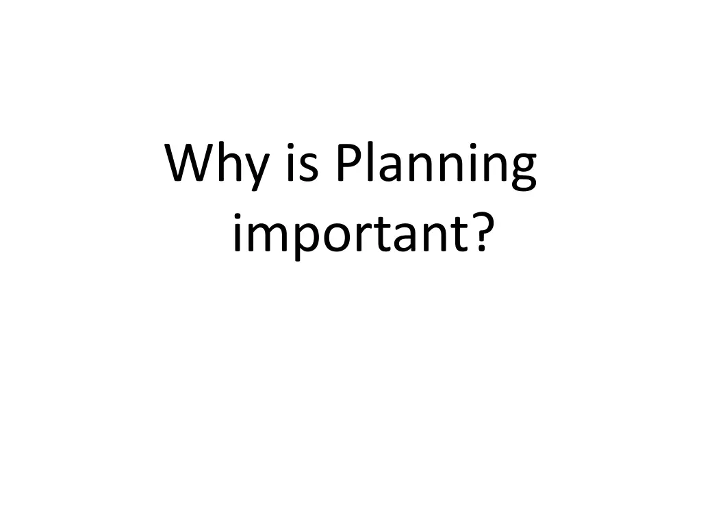 why is planning important