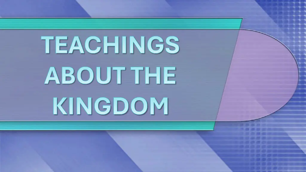 teachings about the kingdom