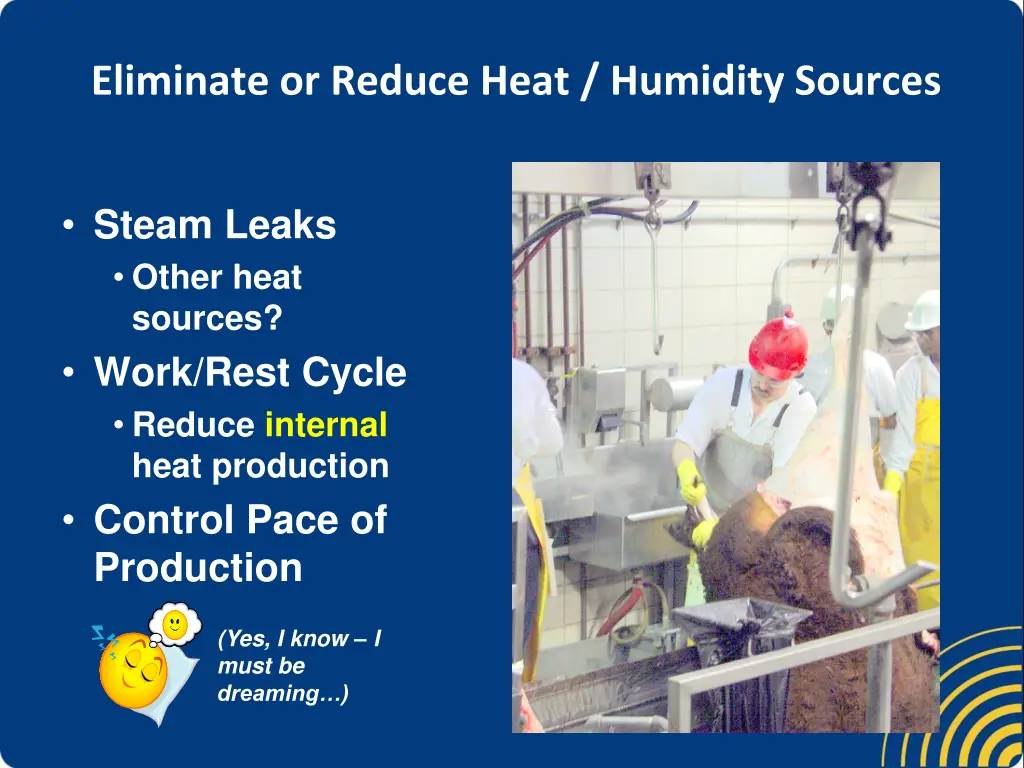 eliminate or reduce heat humidity sources