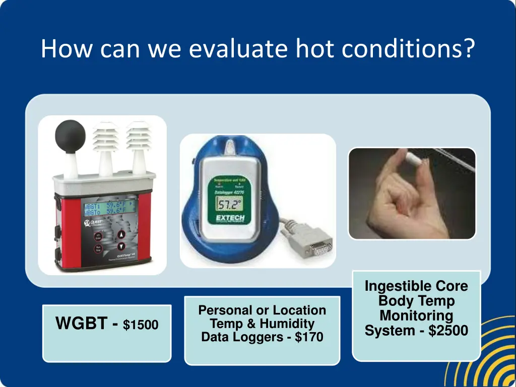 how can we evaluate hot conditions