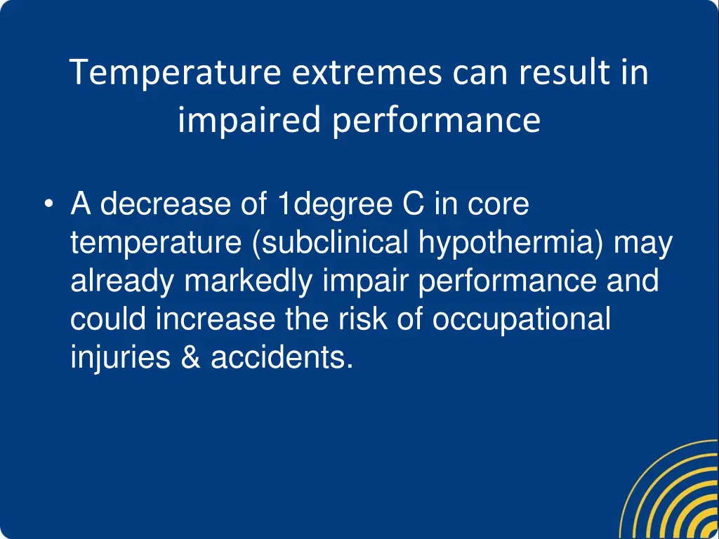 temperature extremes can result in impaired