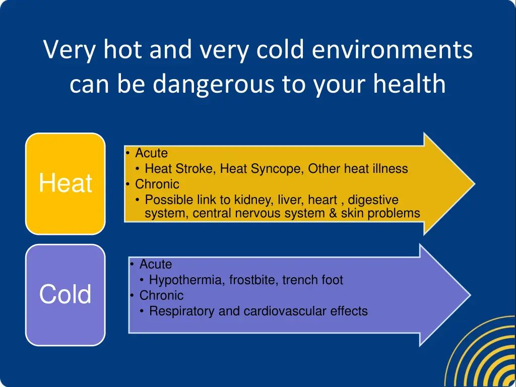 very hot and very cold environments