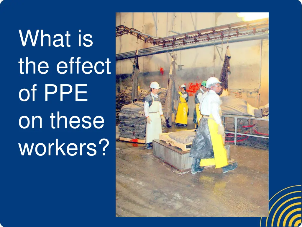 what is the effect of ppe on these workers