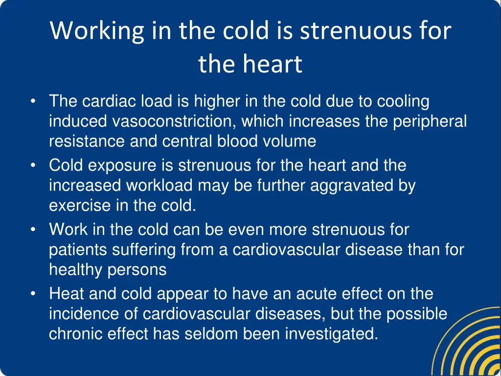 working in the cold is strenuous for the heart