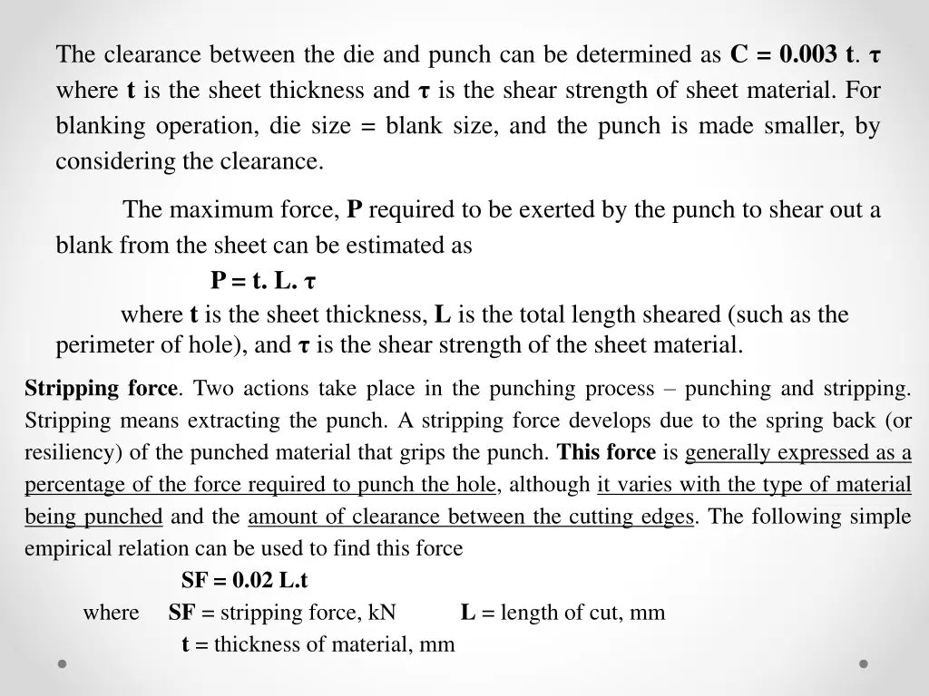 the clearance between the die and punch