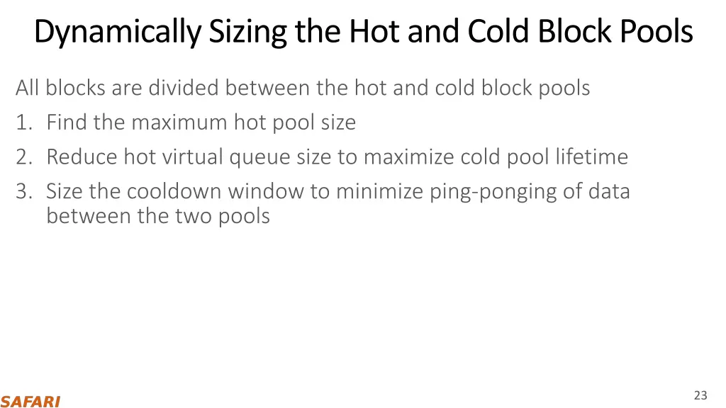 dynamically sizing the hot and cold block pools