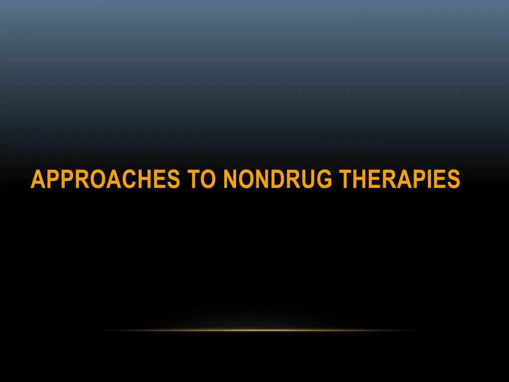 approaches to nondrug therapies