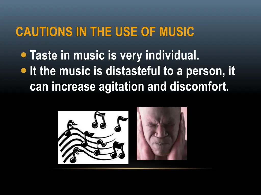 cautions in the use of music