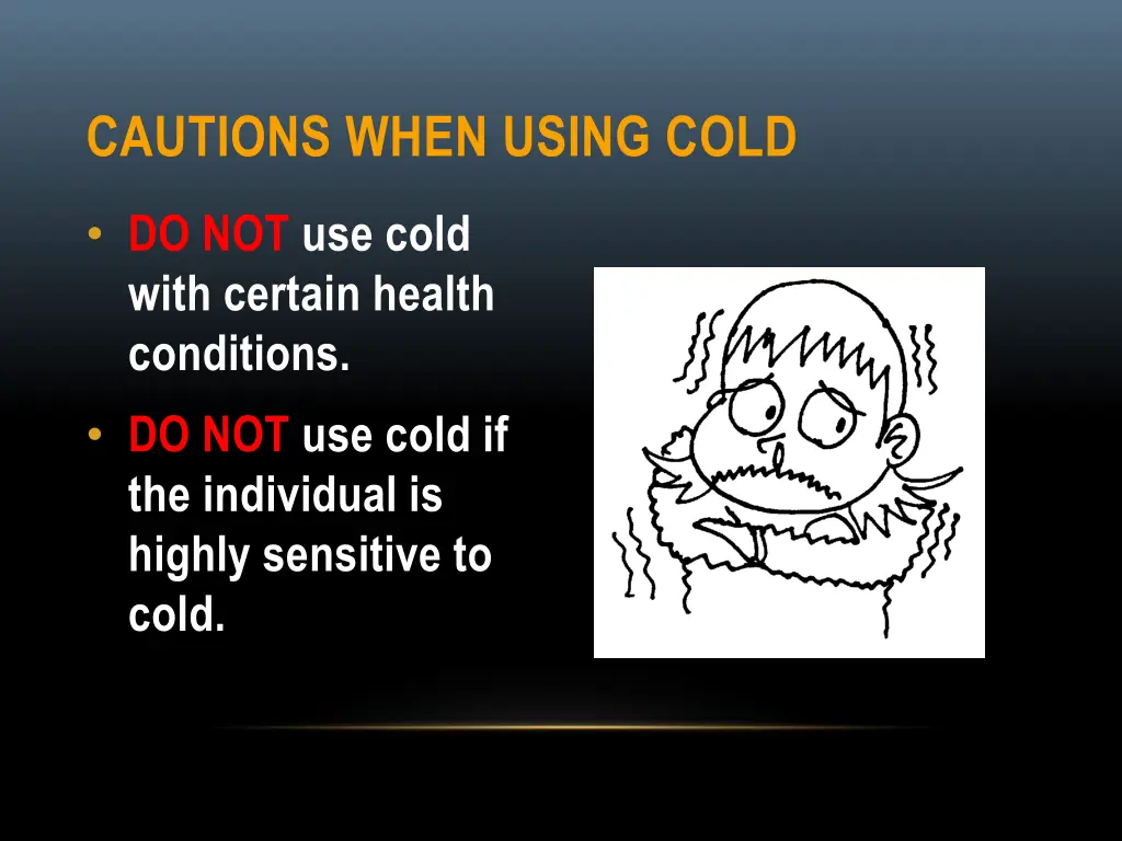 cautions when using cold 3