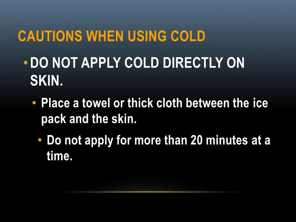 cautions when using cold