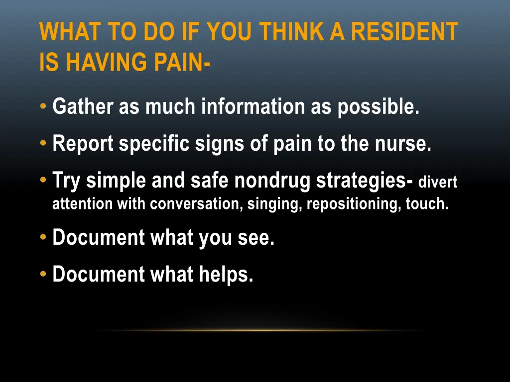 what to do if you think a resident is having pain