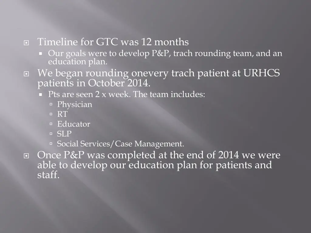 timeline for gtc was 12 months our goals were