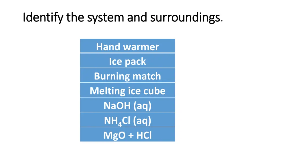 identify the system and surroundings identify