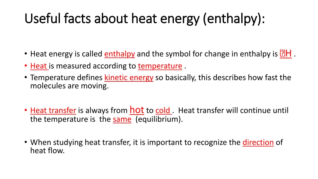 useful facts about heat energy enthalpy useful