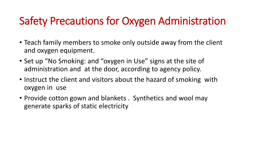 safety precautions for oxygen administration