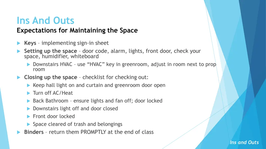 ins and outs expectations for maintaining