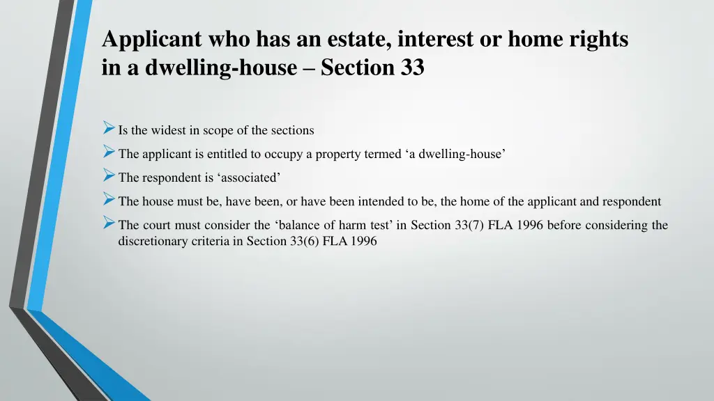 applicant who has an estate interest or home