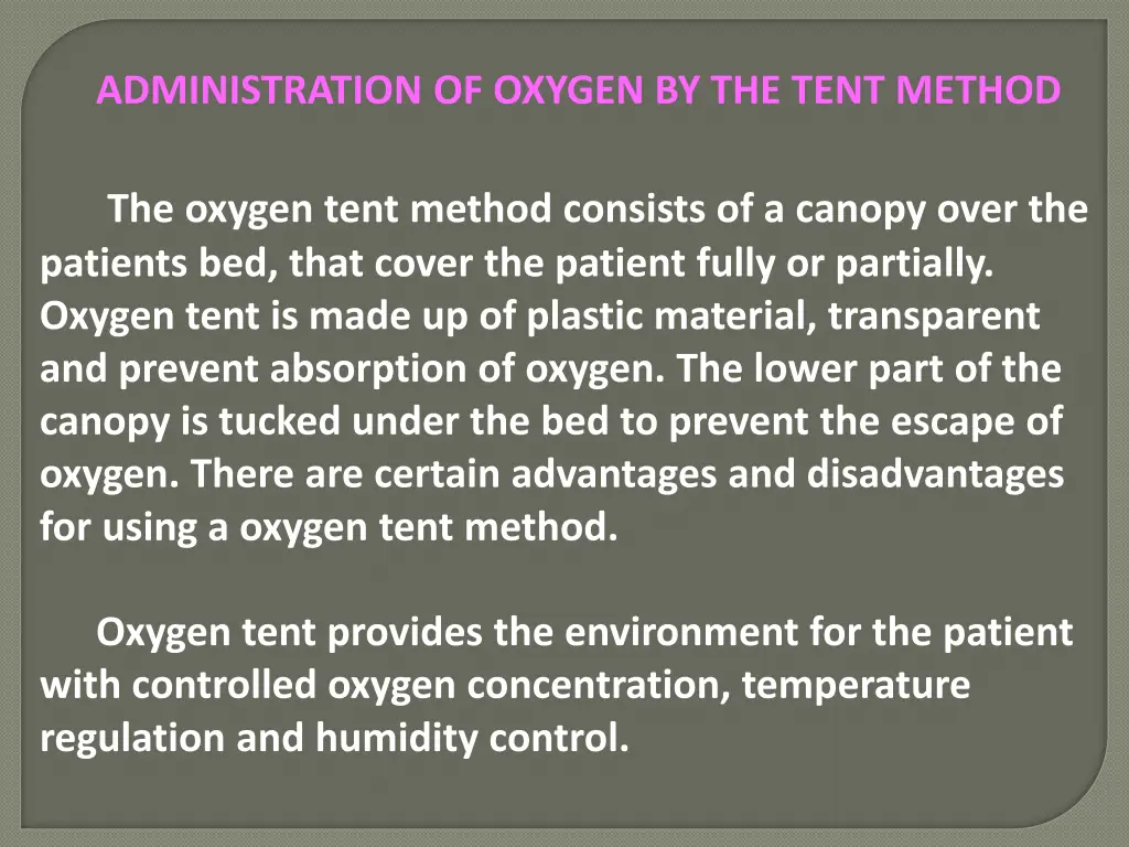 administration of oxygen by the tent method