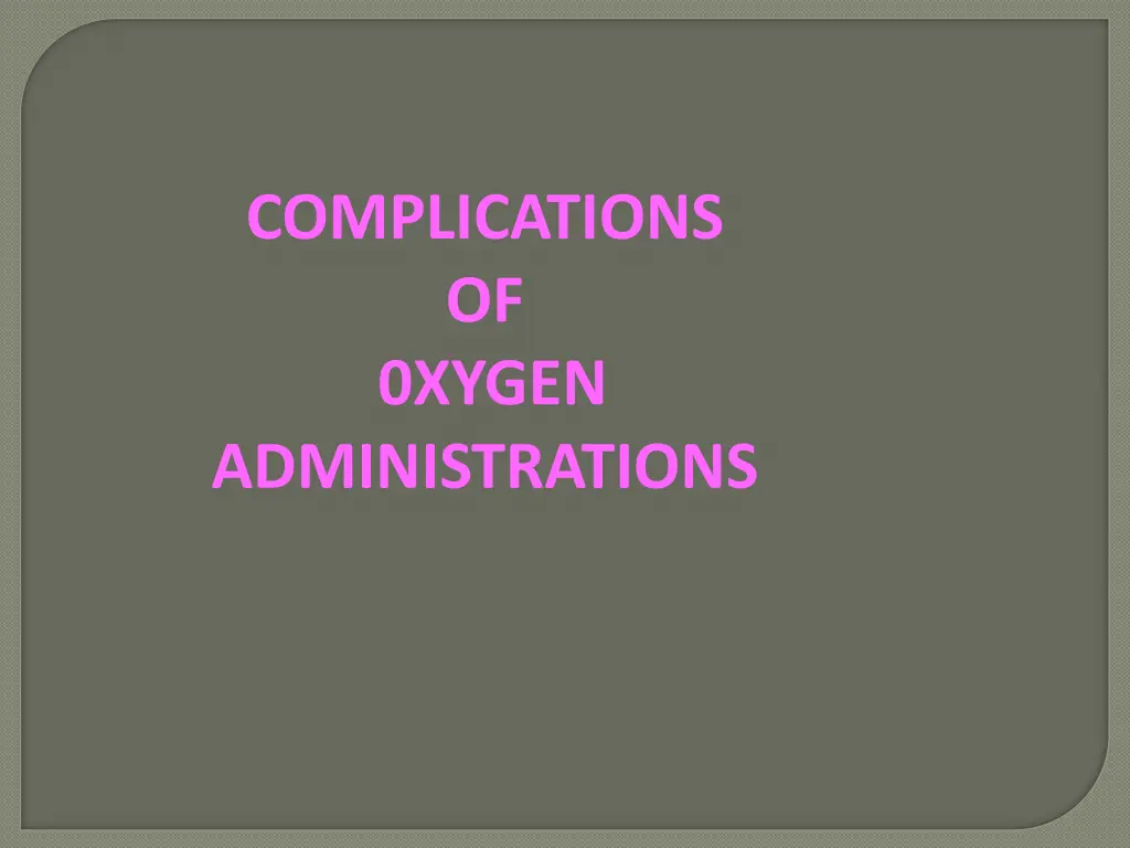 complications of 0xygen administrations