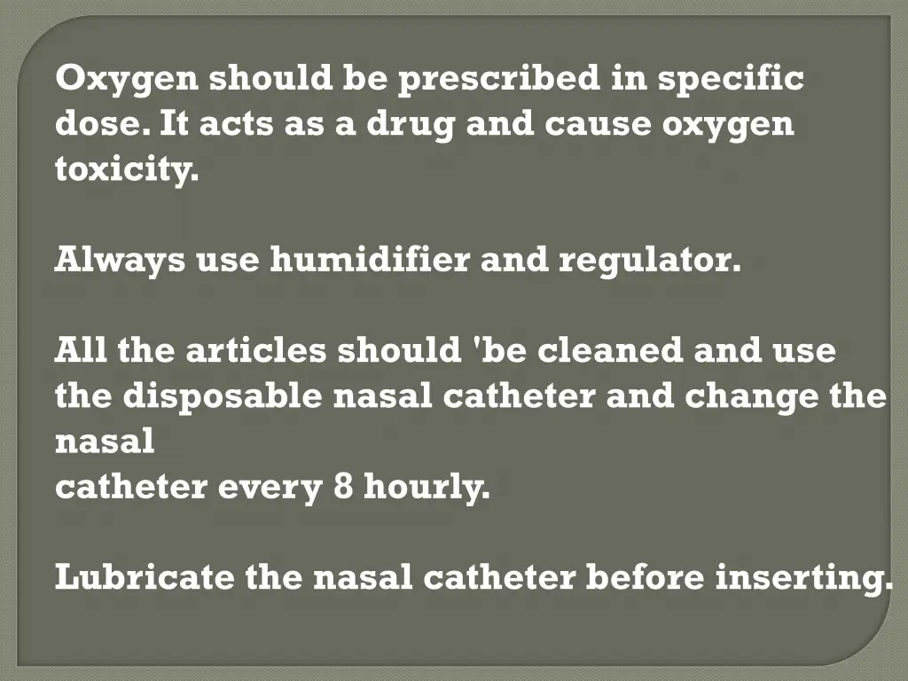 oxygen should be prescribed in specific dose