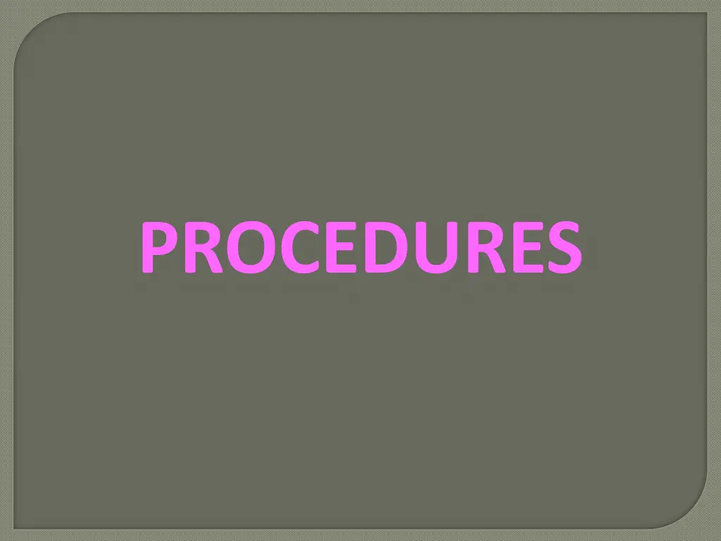 procedures