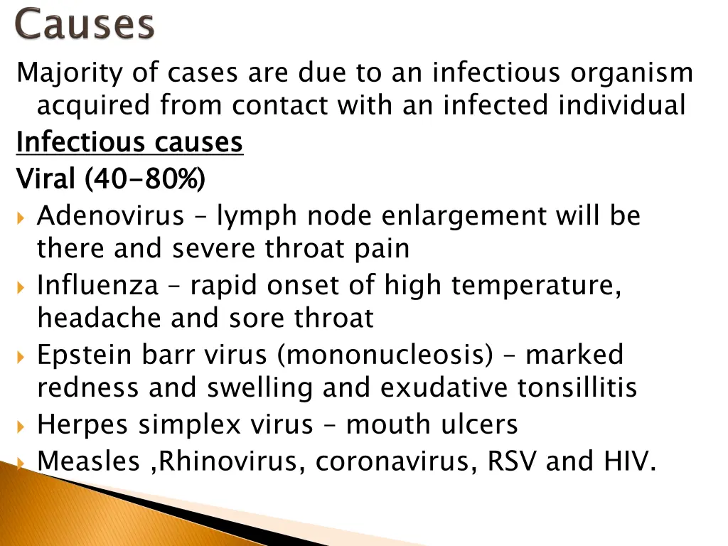 majority of cases are due to an infectious