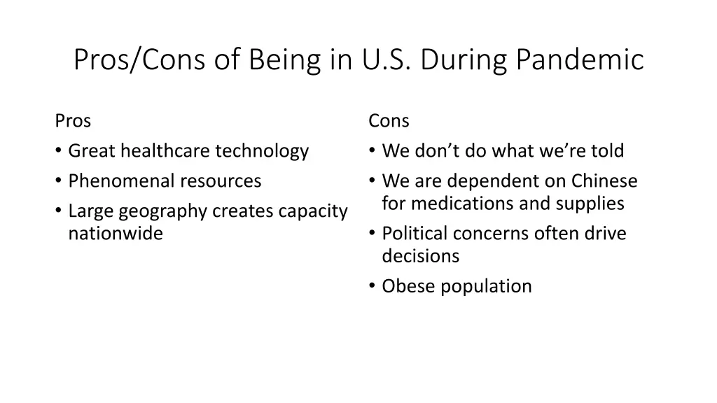 pros cons of being in u s during pandemic