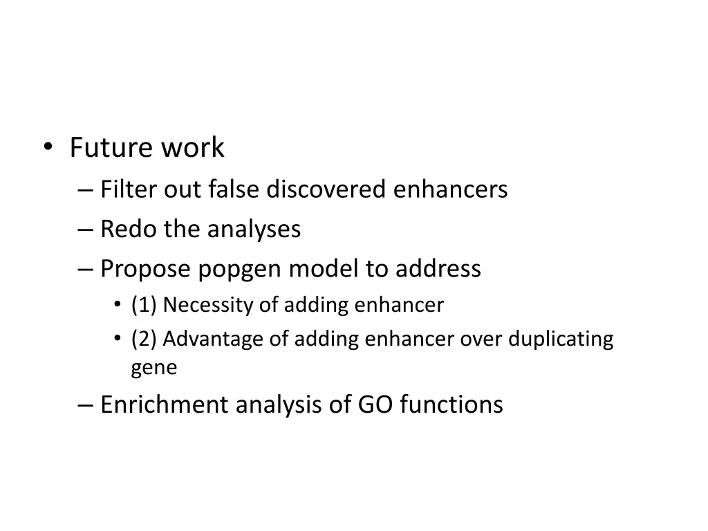 future work filter out false discovered enhancers