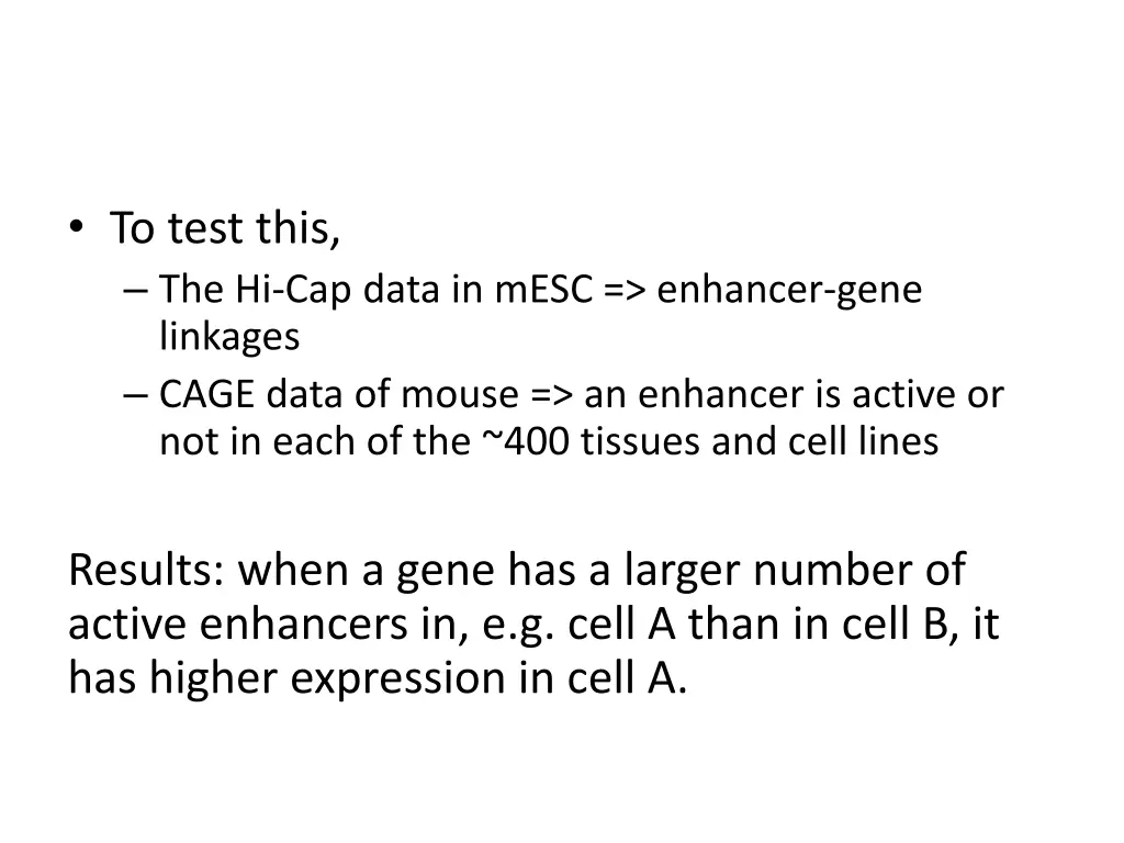 to test this the hi cap data in mesc enhancer 1