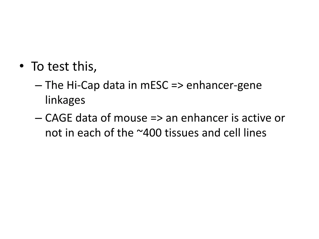 to test this the hi cap data in mesc enhancer