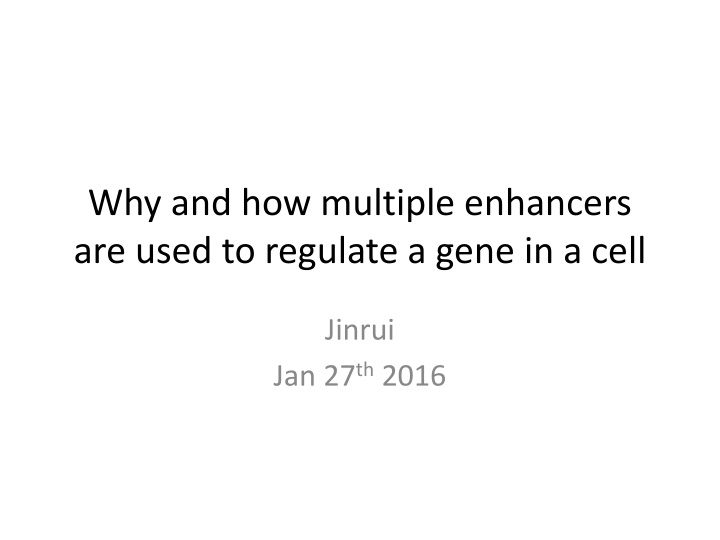 why and how multiple enhancers are used