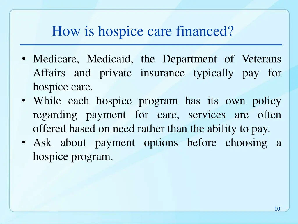 how is hospice care financed