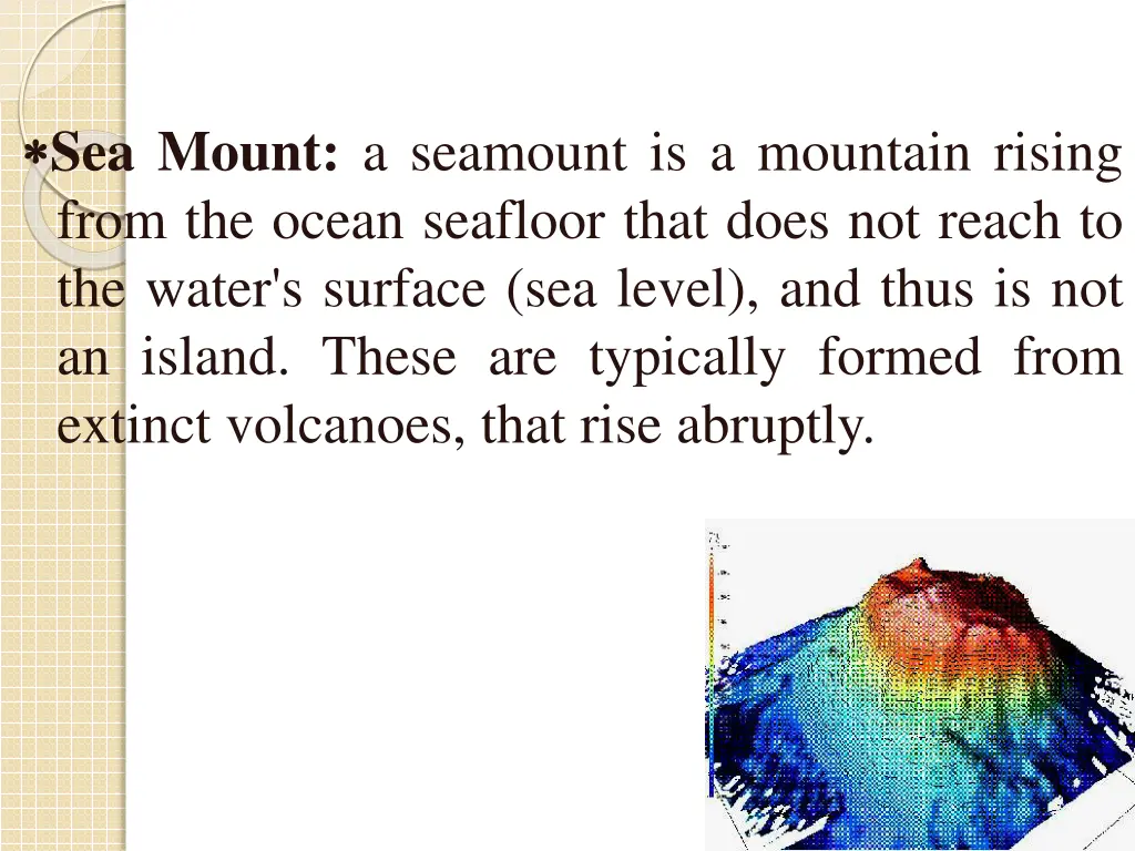 sea mount a seamount is a mountain rising from