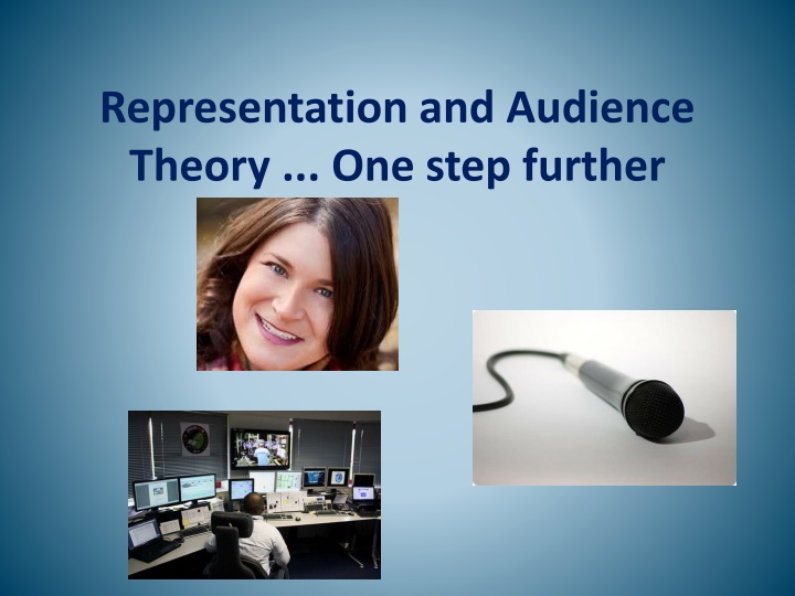 representation and audience theory one step