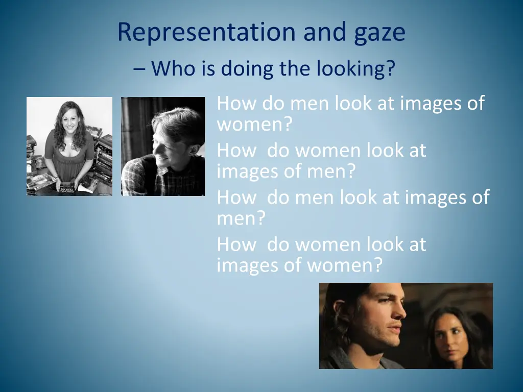 representation and gaze who is doing the looking