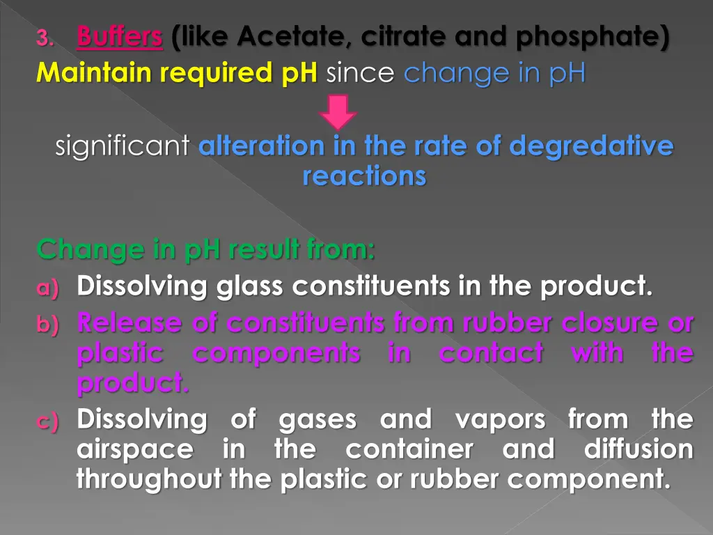 3 buffers like acetate citrate and phosphate