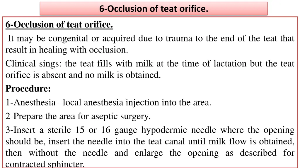 6 occlusion of teat orifice