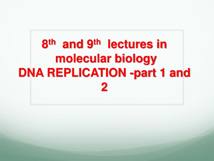 8 th and 9 th lectures in molecular biology