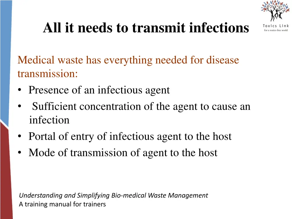 all it needs to transmit infections