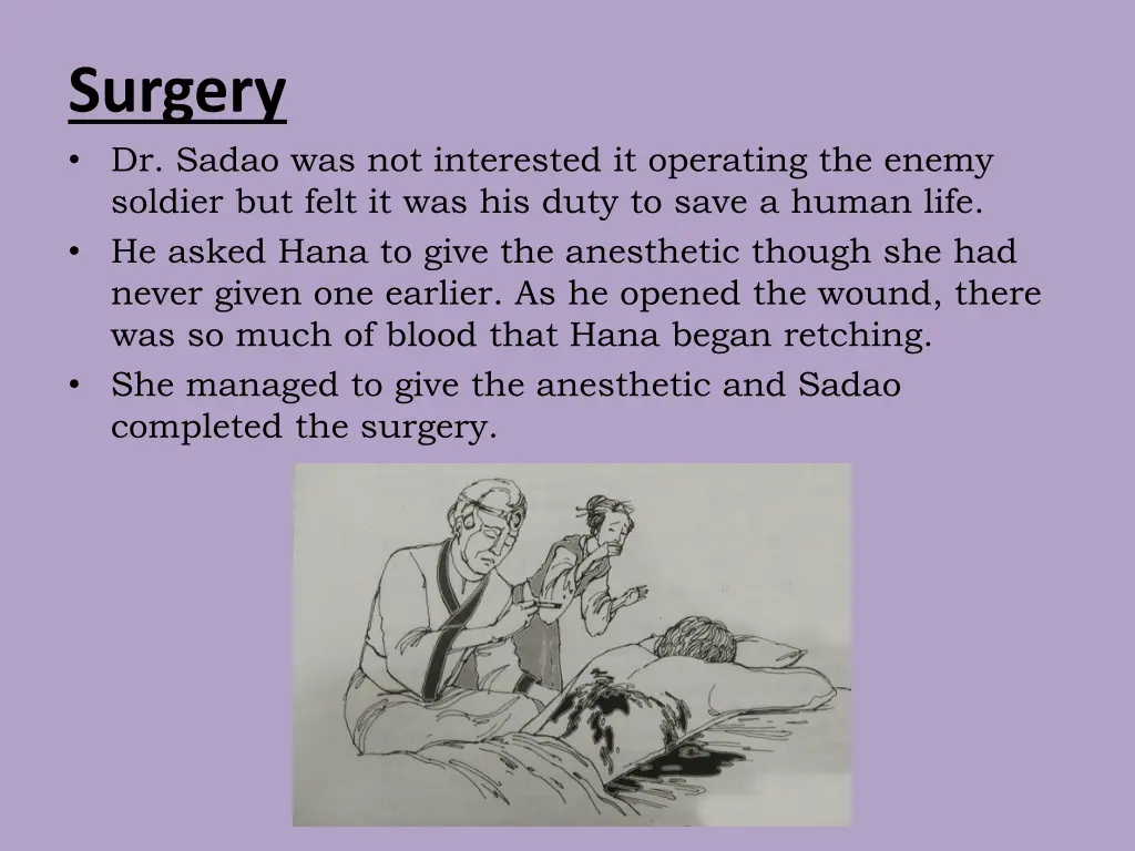 surgery dr sadao was not interested it operating