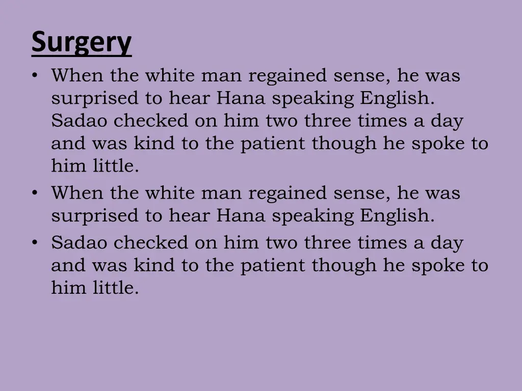 surgery when the white man regained sense