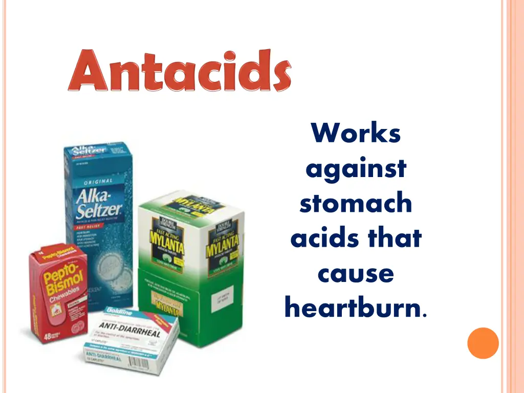 works against stomach acids that cause heartburn