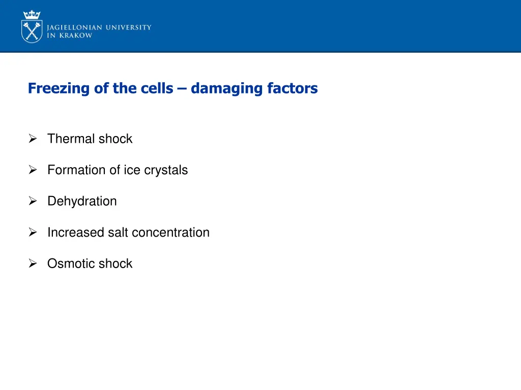 freezing of the cells damaging factors