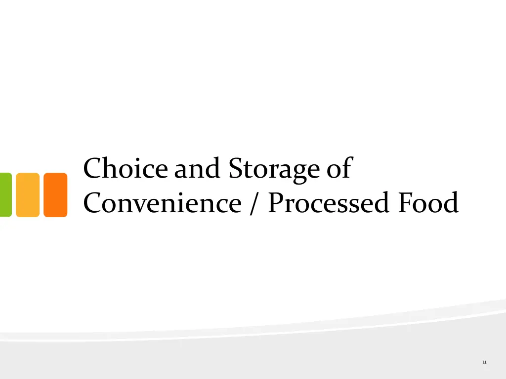 choice and storage of convenience processed food