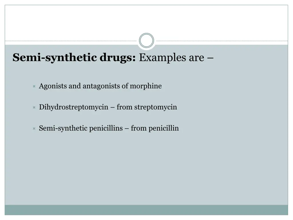 semi synthetic drugs examples are