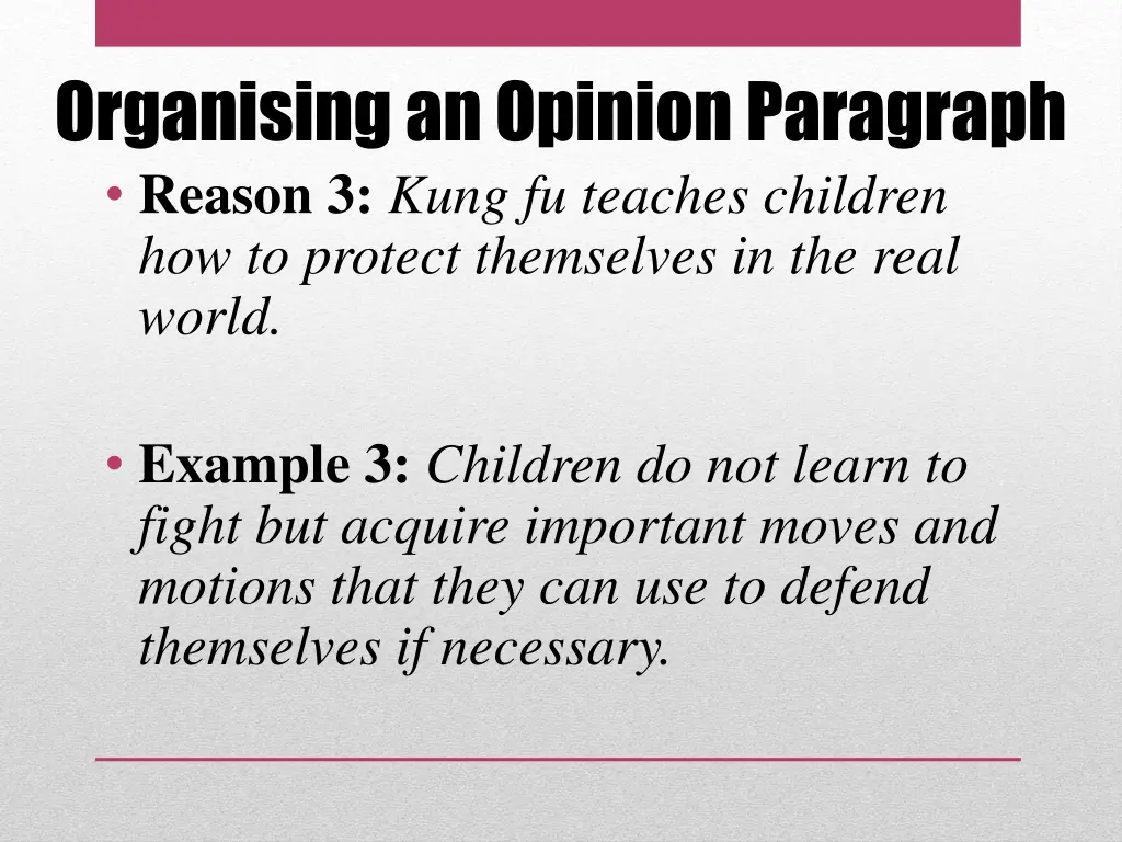 organising an opinion paragraph reason 3 kung